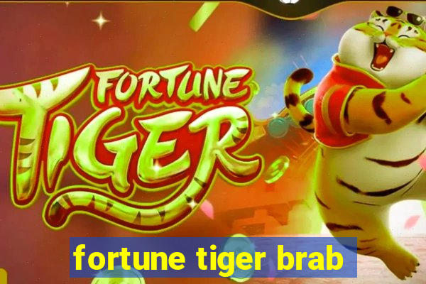 fortune tiger brab